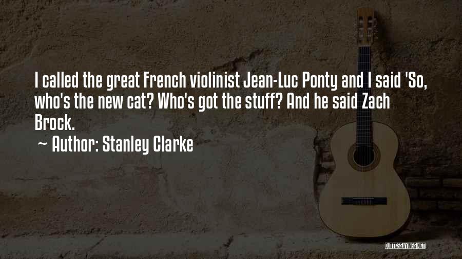 Stanley Clarke Quotes 273248