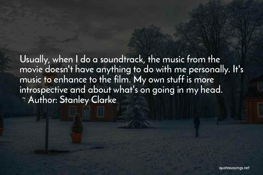 Stanley Clarke Quotes 539926