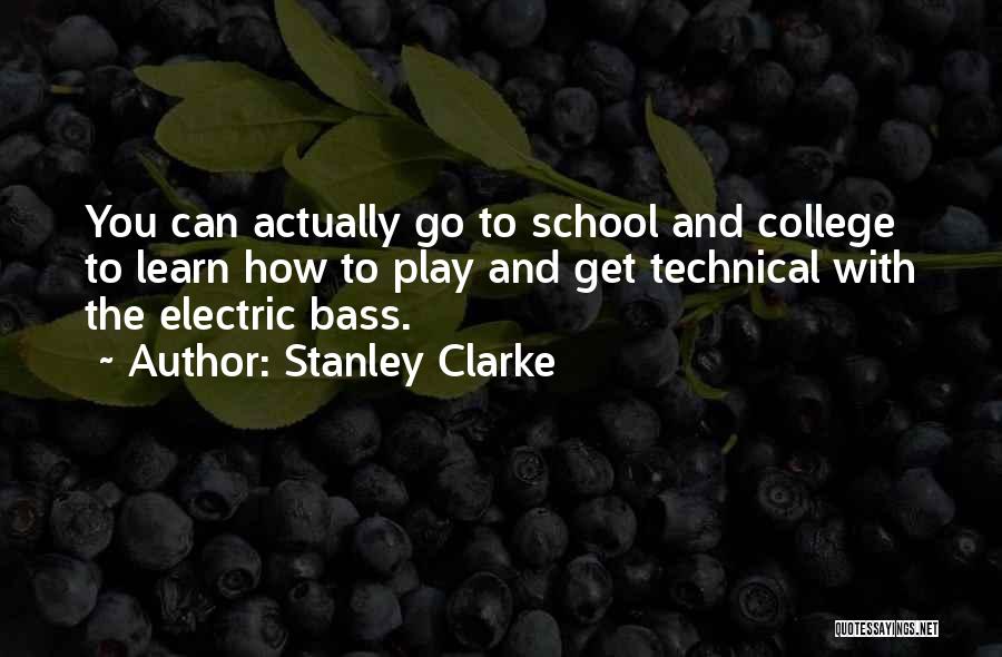 Stanley Clarke Quotes 586228