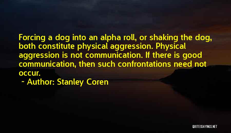 Stanley Coren Dog Quotes By Stanley Coren