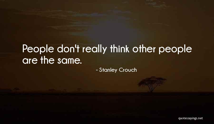 Stanley Crouch Quotes 842314