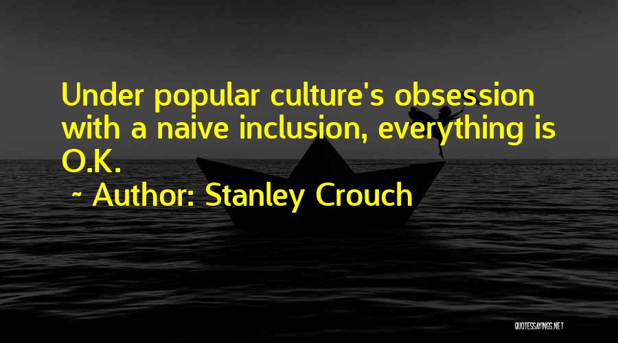 Stanley Crouch Quotes 882937