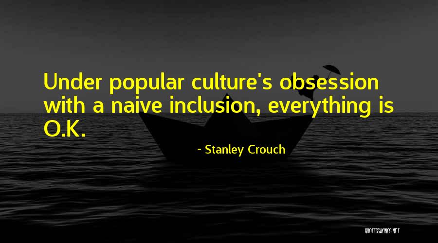 Stanley Crouch Quotes 882937