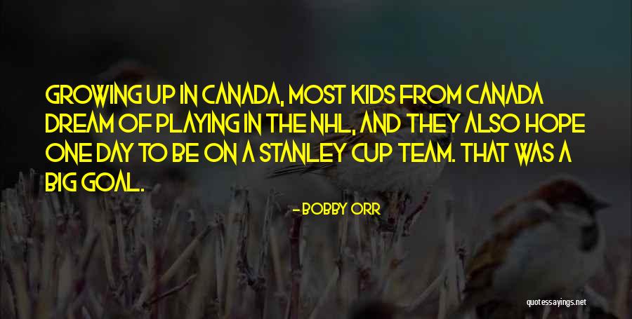 Stanley Cup Quotes By Bobby Orr