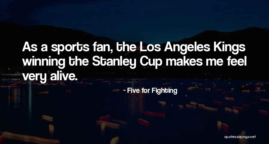 Stanley Cup Quotes By Five For Fighting