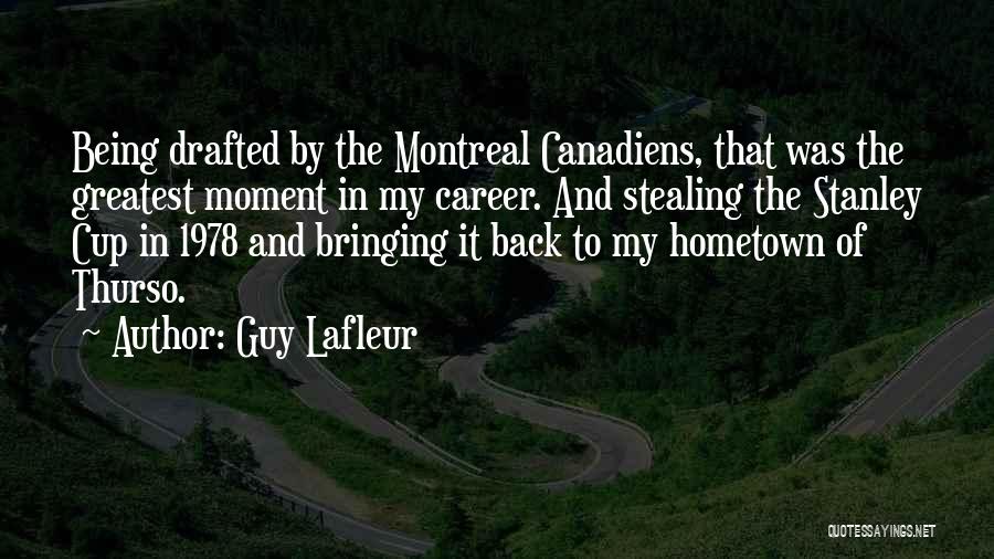Stanley Cup Quotes By Guy Lafleur