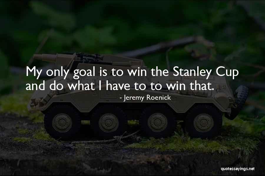 Stanley Cup Quotes By Jeremy Roenick