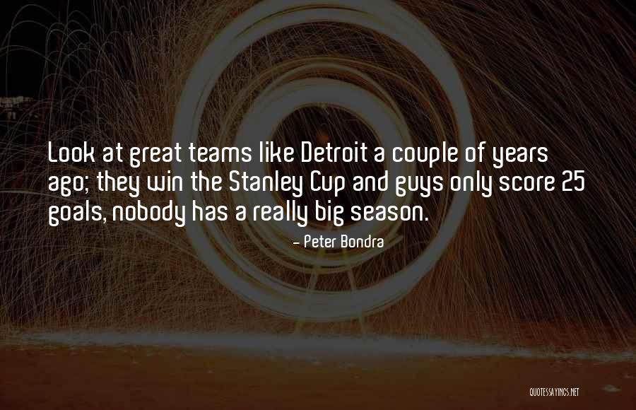 Stanley Cup Quotes By Peter Bondra