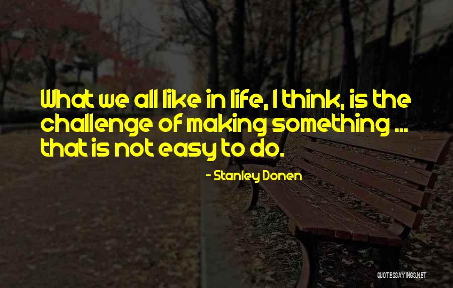 Stanley Donen Quotes 1010980 Stanley Donen Quotes 1010980