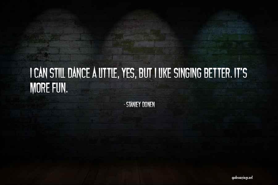 Stanley Donen Quotes 363129 Stanley Donen Quotes 363129