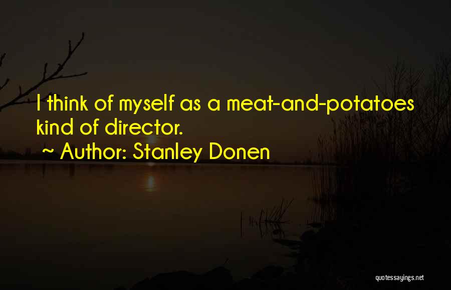 Stanley Donen Quotes 772104