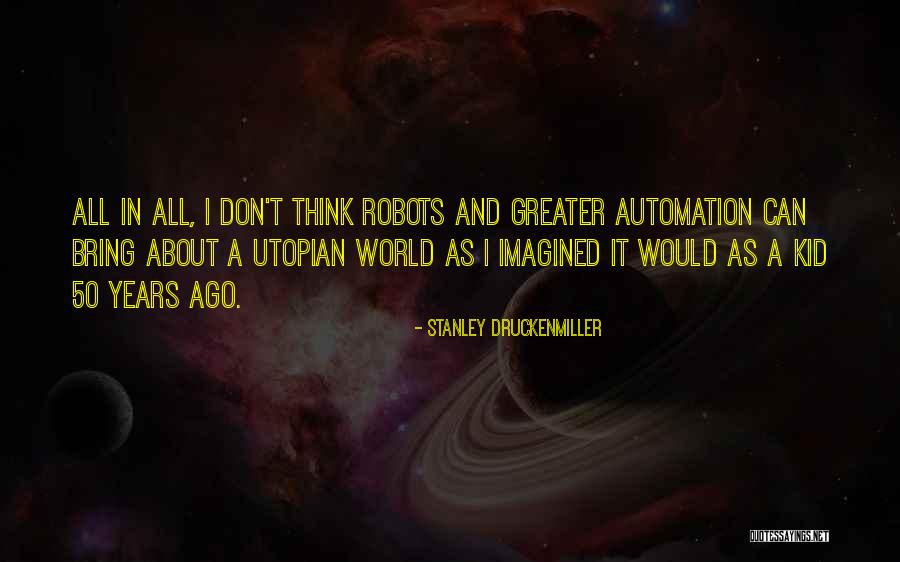 Stanley Druckenmiller Quotes 1796286 Stanley Druckenmiller Quotes 1796286
