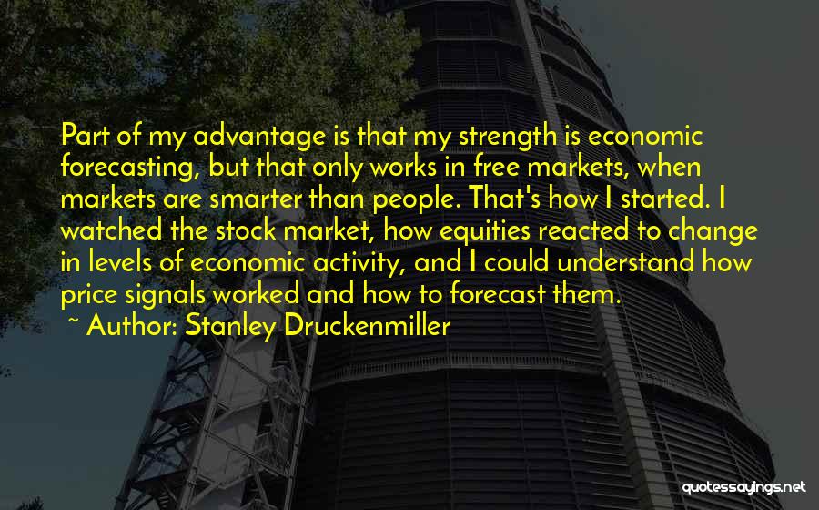 Stanley Druckenmiller Quotes 1977460 Stanley Druckenmiller Quotes 1977460