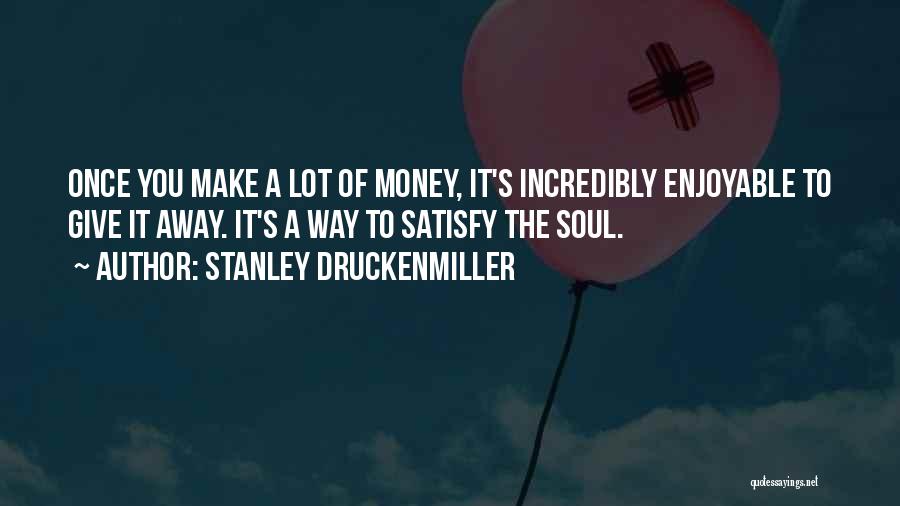 Stanley Druckenmiller Quotes 2020595