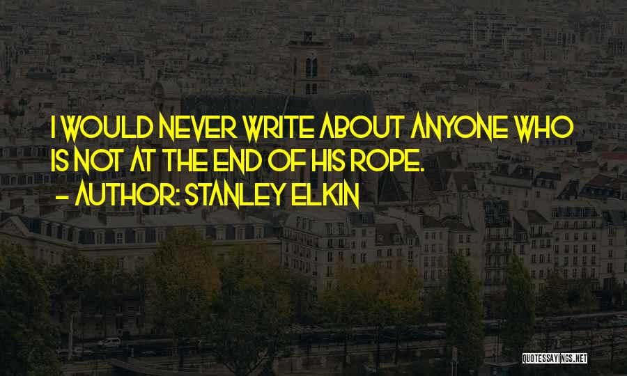 Stanley Elkin Quotes 1158161