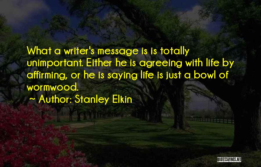 Stanley Elkin Quotes 784151