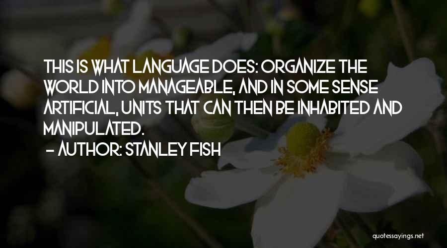 Stanley Fish Quotes 1217850