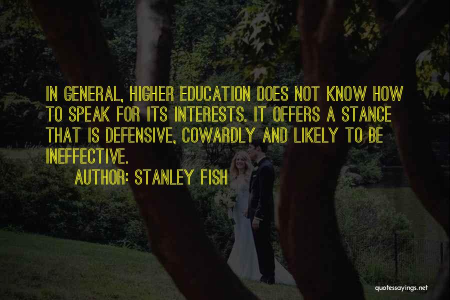 Stanley Fish Quotes 1642821