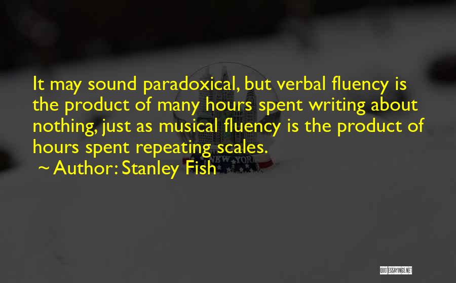 Stanley Fish Quotes 540089