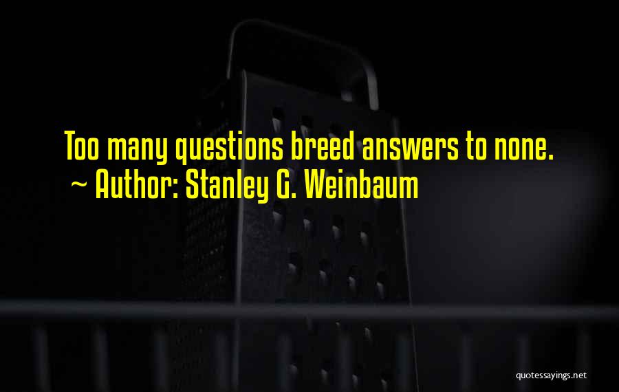 Stanley G. Weinbaum Quotes 581228