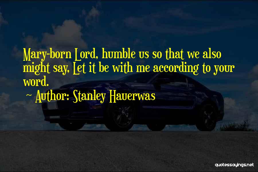 Stanley Hauerwas Quotes 1589720