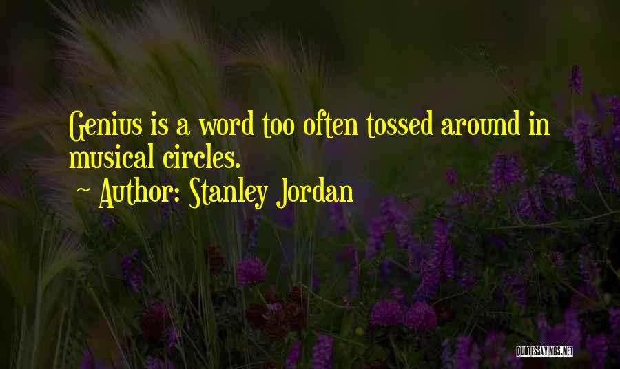 Stanley Jordan Quotes 203994