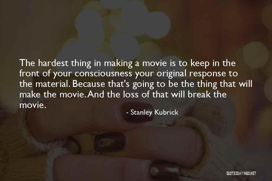 Stanley Kubrick Movie Quotes By Stanley Kubrick Stanley Kubrick Movie Quotes By Stanley Kubrick