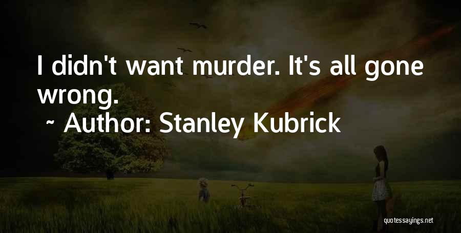 Stanley Kubrick Quotes 1635281