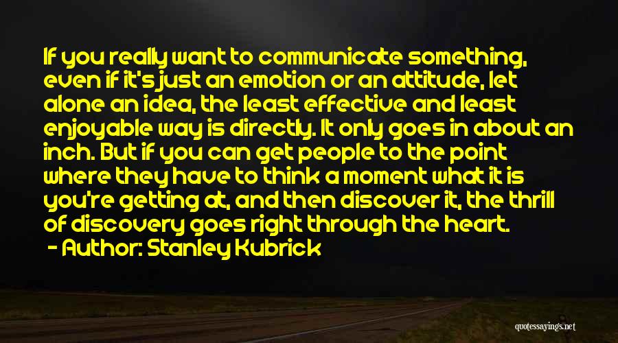 Stanley Kubrick Quotes 2123426