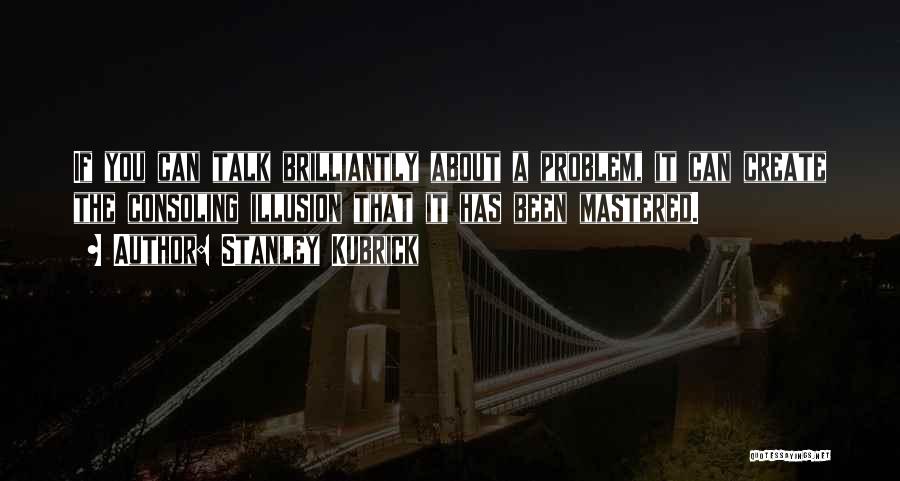 Stanley Kubrick Quotes 318351