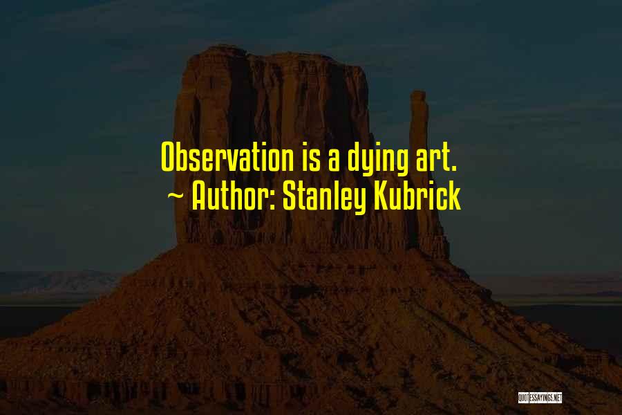 Stanley Kubrick Quotes 378984