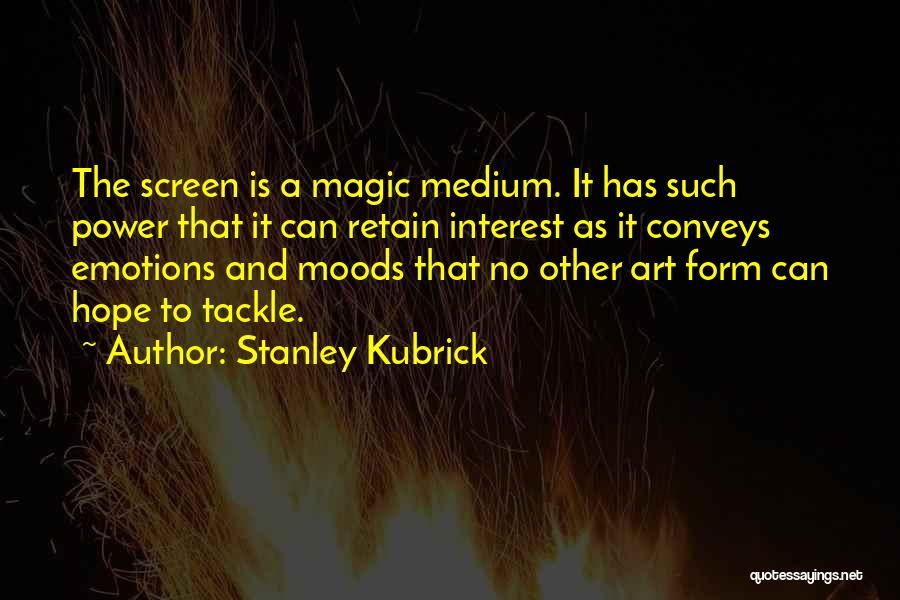 Stanley Kubrick Quotes 714206