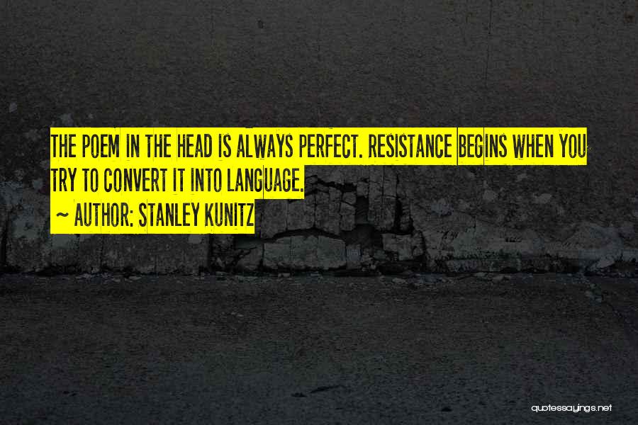 Stanley Kunitz Quotes 1970839