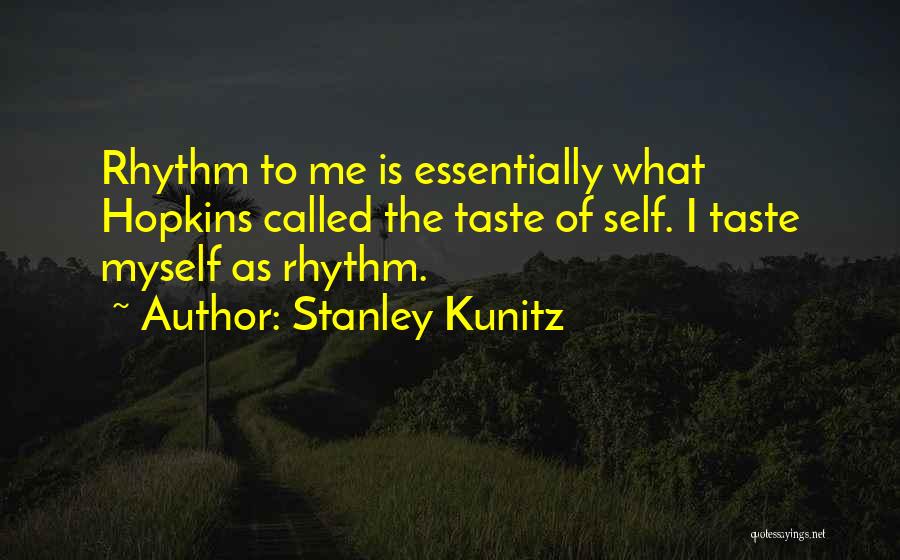 Stanley Kunitz Quotes 586575