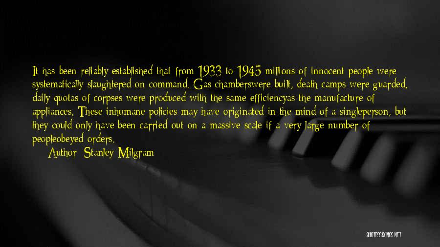 Stanley Milgram Obedience Quotes By Stanley Milgram