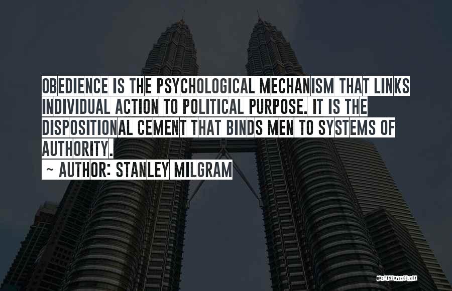 Stanley Milgram Obedience Quotes By Stanley Milgram