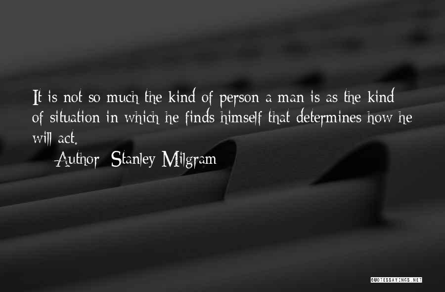 Stanley Milgram Quotes 2098634