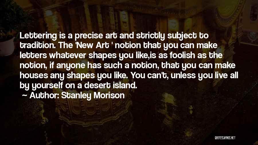 Stanley Morison Quotes 1609817