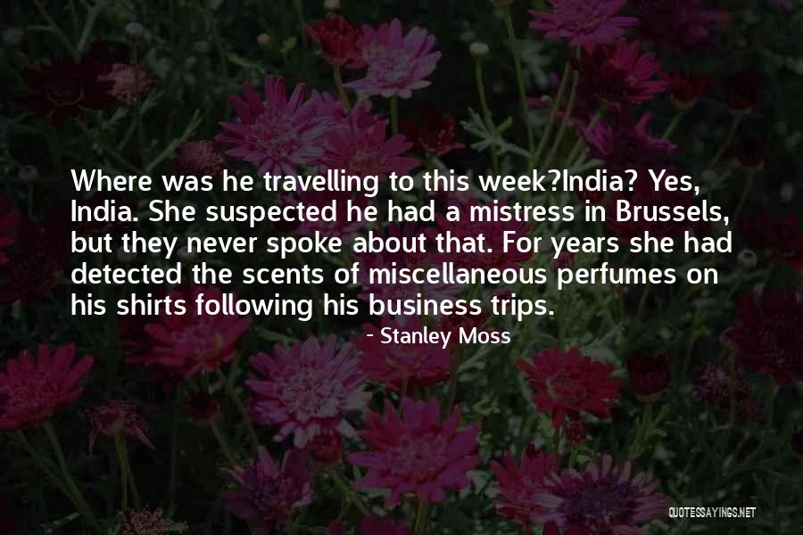 Stanley Moss Quotes 1197010