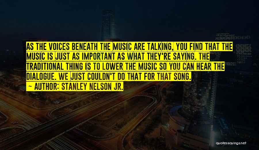 Stanley Nelson Jr. Quotes 1093884