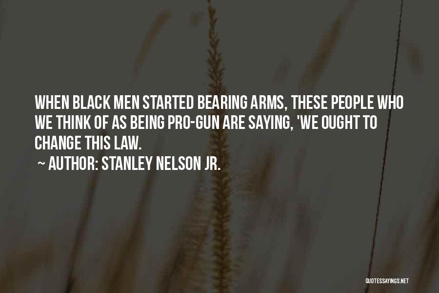 Stanley Nelson Jr. Quotes 1543275