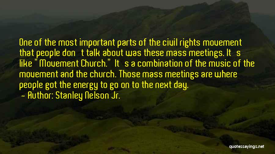 Stanley Nelson Jr. Quotes 1765372