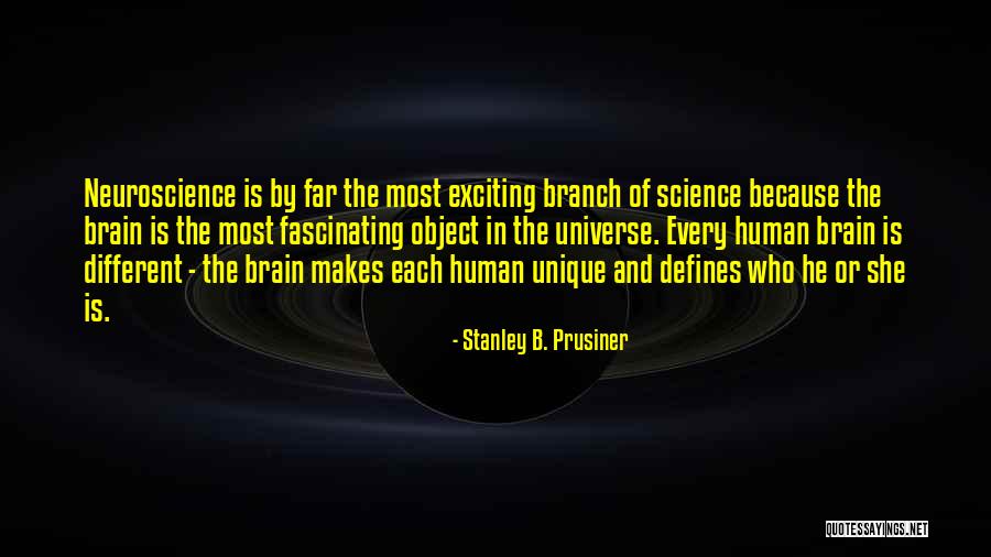 Stanley Prusiner Quotes By Stanley B. Prusiner