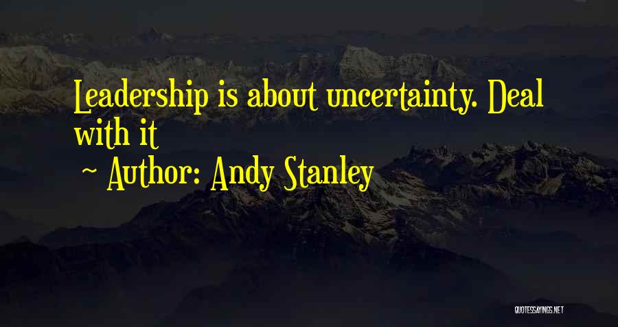 Stanley Quotes By Andy Stanley