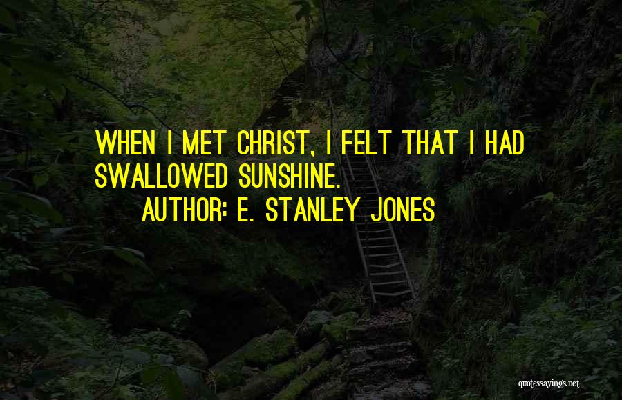 Stanley Quotes By E. Stanley Jones