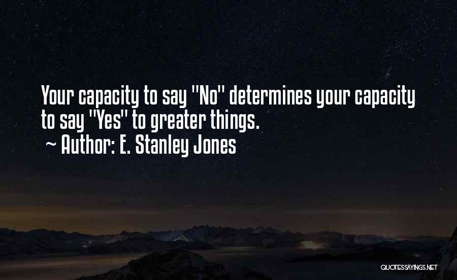 Stanley Quotes By E. Stanley Jones