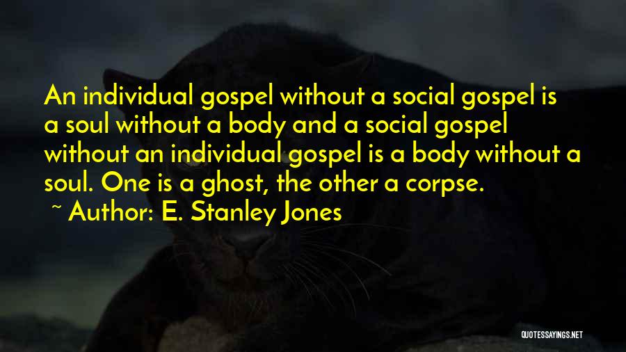 Stanley Quotes By E. Stanley Jones