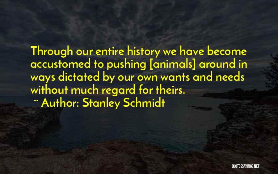 Stanley Schmidt Quotes 1027839