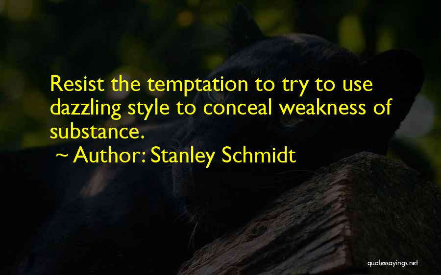 Stanley Schmidt Quotes 1088079