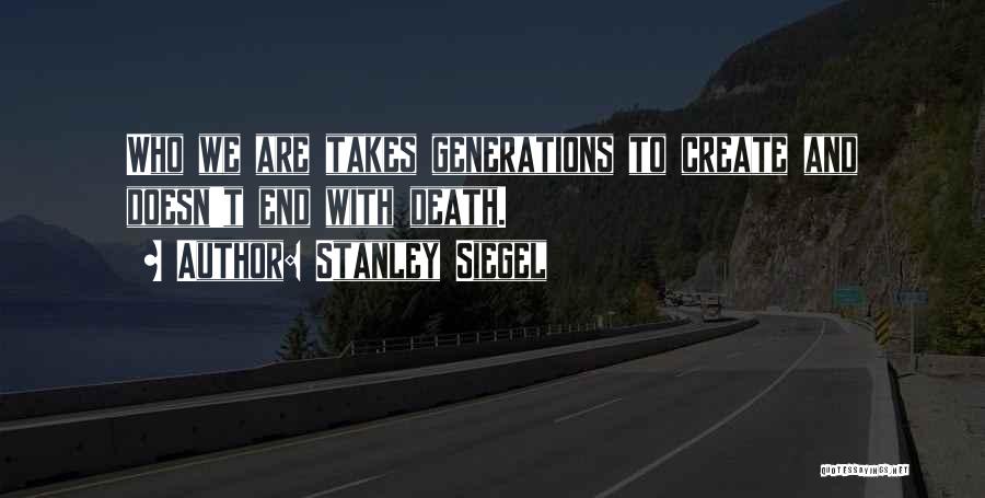 Stanley Siegel Quotes 624117